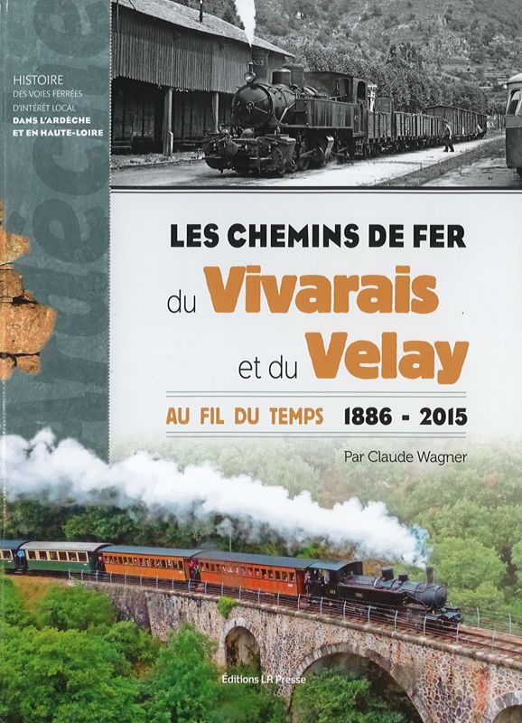Les chemins de fer du Vivarais et du Velay par Claude Wagner