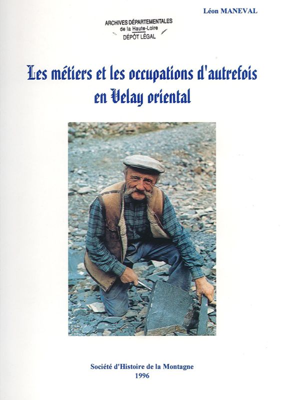 "Les Métiers et les Occupations d’Autrefois en Velay Oriental" de Léon Maneval