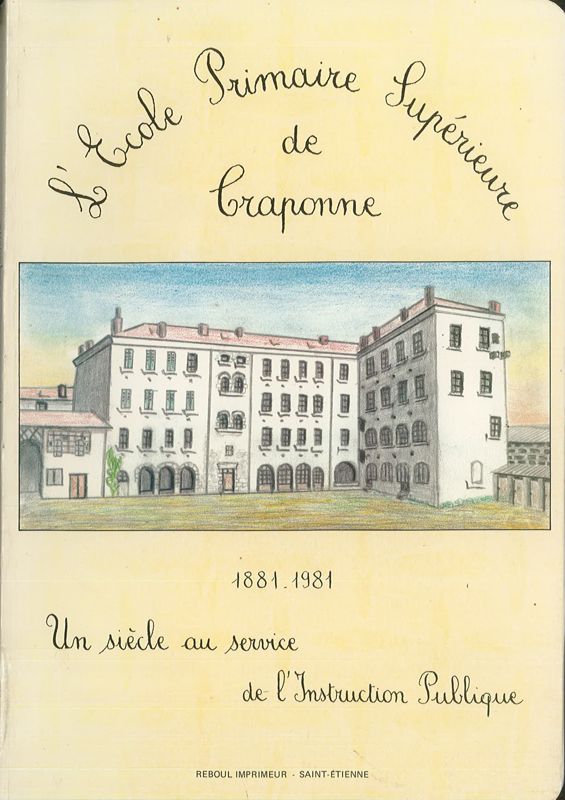 L'École primaire supérieure de Craponne (1881-1981)