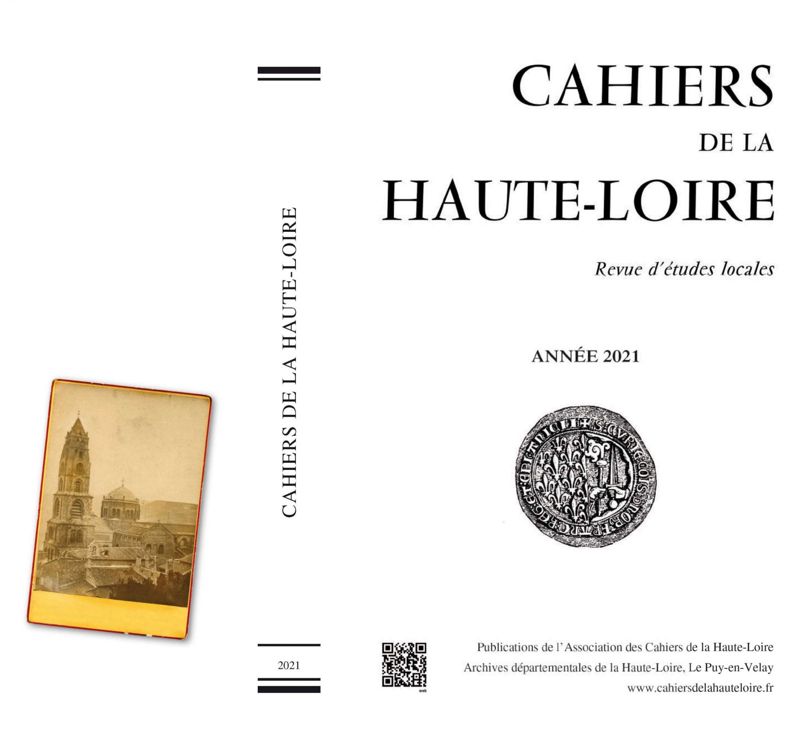 Archives départementales de la Haute-Loire. Numéro des Cahiers de la Haute-Loire, année 2021.