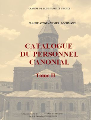 Archives départementales de la Haute-Loire. Catalogue du personnel canonial du XVIe au XVIIIe siècles : La collégiale de Saint-Julien de Brioude (tome II), Almanach de Brioude (8° 13223/2).