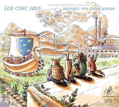 Archives départementales de la Haute-Loire.Los cinc jaus, musique traditionnelle du Velay et interprétation de sources tirées du fonds sonore Didier Perre (11 AV) "chansons et musiques populaires en Haute-Loire" (11 AV).
