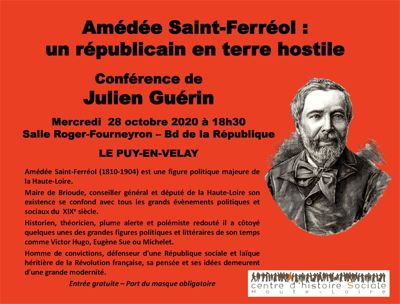Archives départementales de la Haute-Loire. "Amédée Saint-Ferréol, un républicain en terre hostile", conférence présentée par Julien Guérin (Centre d'histoire sociale de la Haute-Loire=.