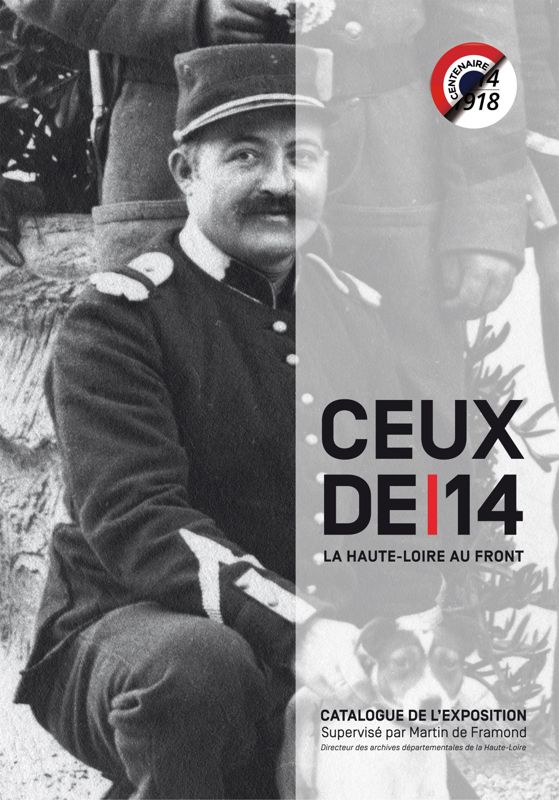 Archives départementales de la Haute-Loire. Catalogue de l'exposition "Ceux de 14, la Haute-Loire au front" (couverture, janvier 2016).