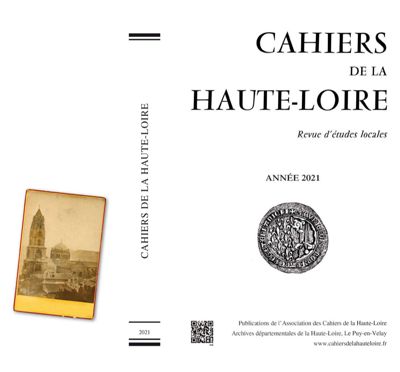 Archives départementales de la Haute-Loire. Numéro des Cahiers de la Haute-Loire, année 2021.