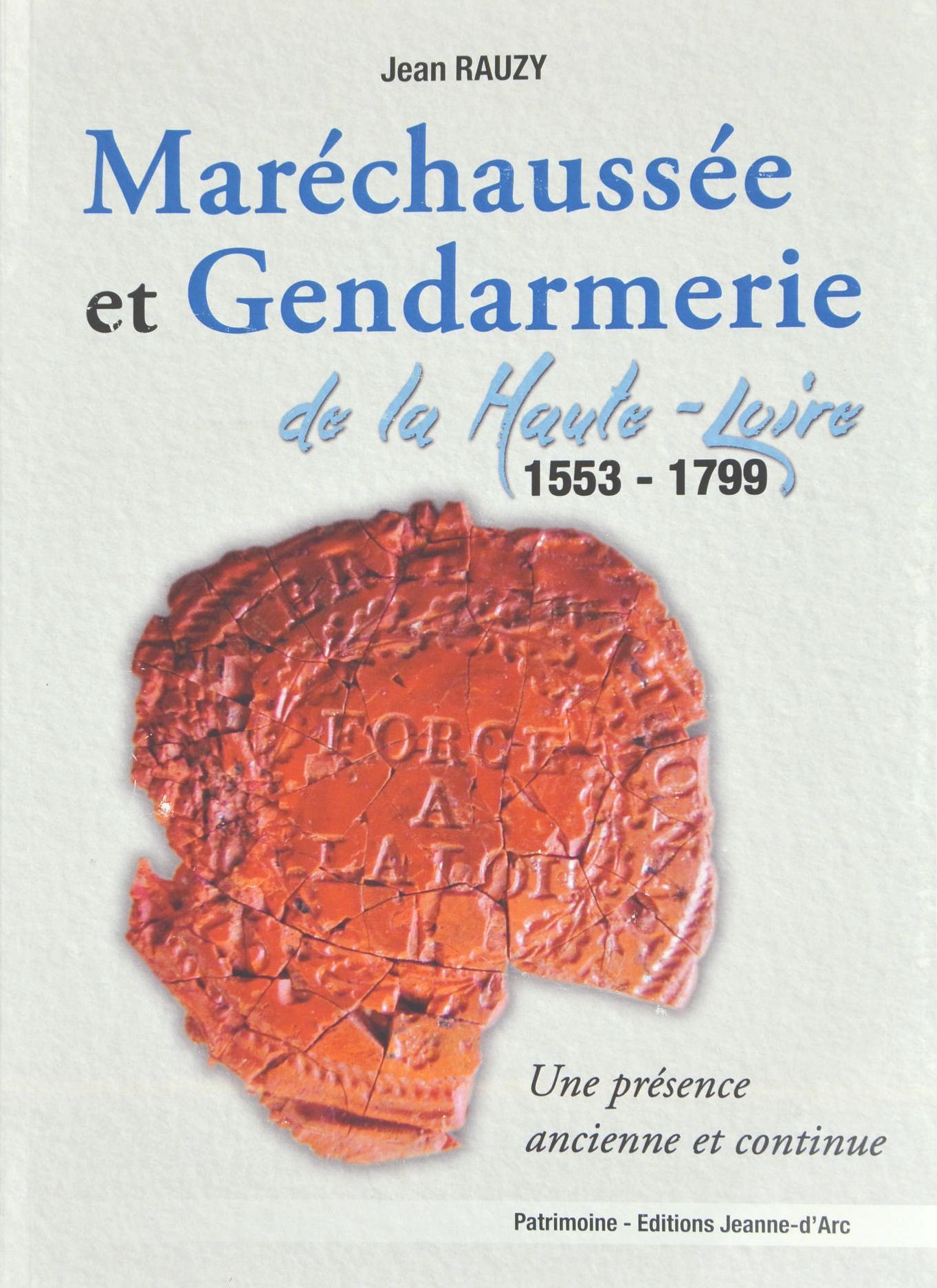 Maréchaussées et gendarmeries de la Haute-Loire (1553-1799)