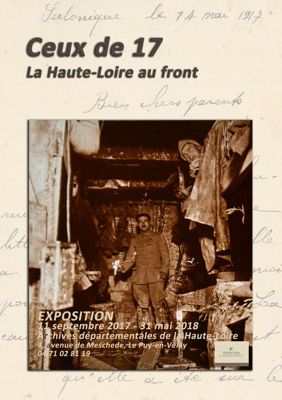 Archives départementales de la Haute-Loire. Exposition "Ceux de 17, la Haute-Loire au front " aux Archives départementales, du 11 septembre 2017 au 31 mai 2018.