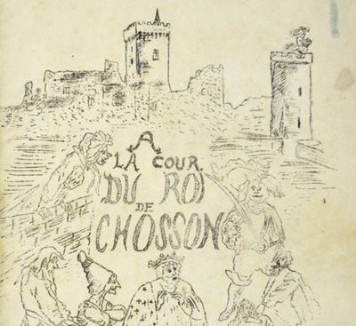 Archives départementales de la Haute-Loire. « À la cour du roi de Chosson », livret d'Albert Boudon-Lashermes (179 J 9). 
