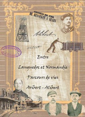 Archives départementales de la Haute-Loire. Ouvrage "Entre Languedoc et Normandie, parcours de vie de Aribert-Alibert" d'Éric Lévêque (3 NUM 303).